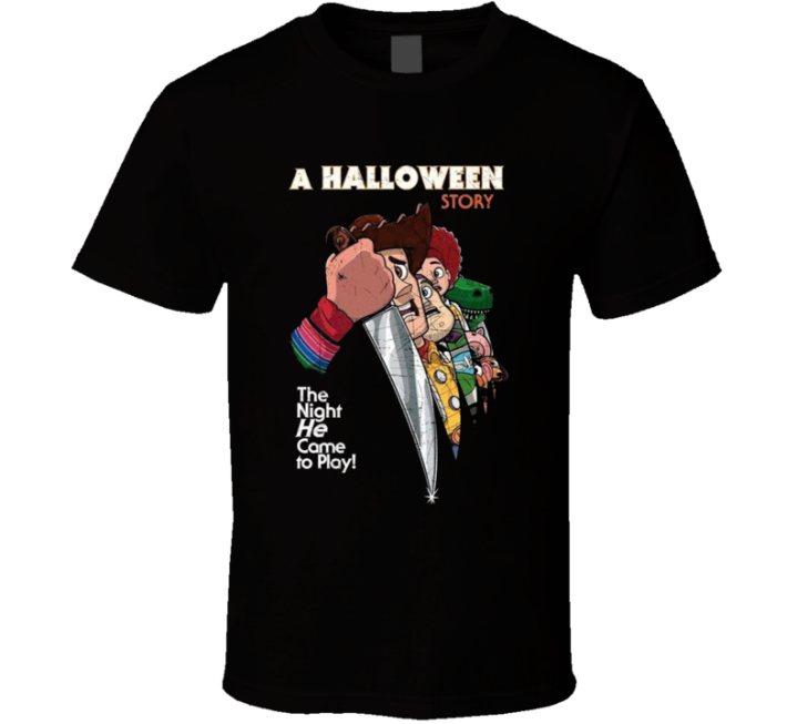 A Halloween Story Night He Came To Play Chuckie Toy Story T Shirt