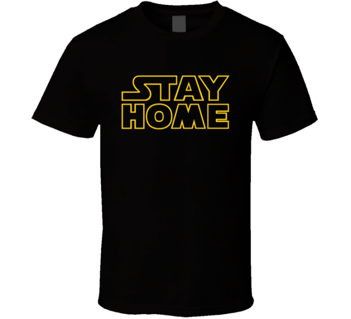 Star Wars Stay Home Parody T Shirt