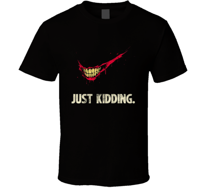 Just Kidding Joker Nike Parody T Shirt