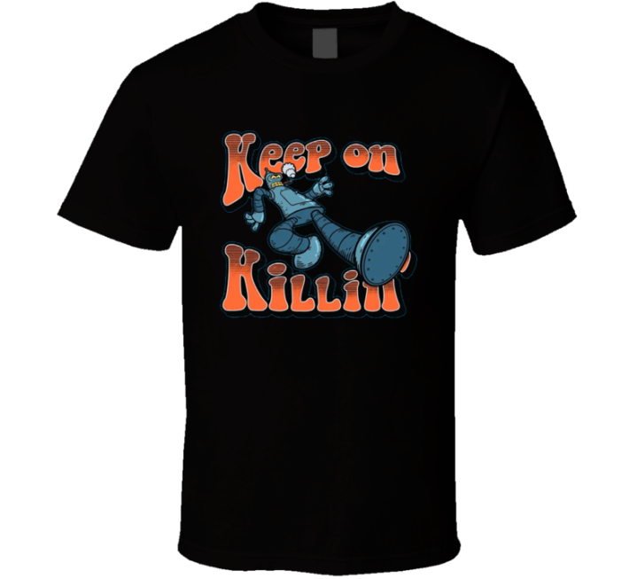 Keep On Killin' Truckin' Futurama Bender Halloween Parody T