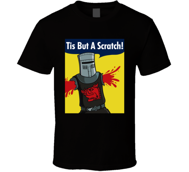 Tis But A Scratch Funny Parody Meme T Shirt