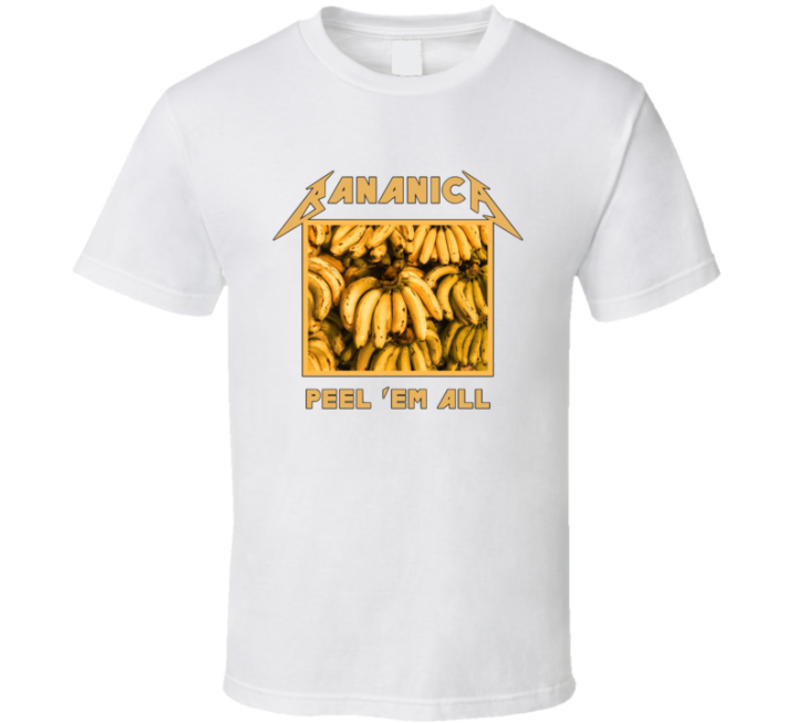 Bananica Peel Em All Metallica Banana Parody T Shirt