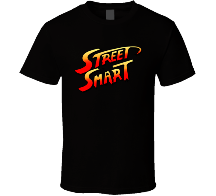 Street Smart Street Fighter Video Game Parody T Shirt