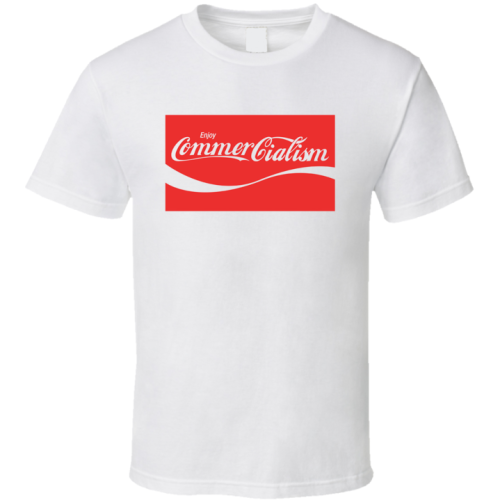 Enjoy Commercialism Cola Parody T Shirt