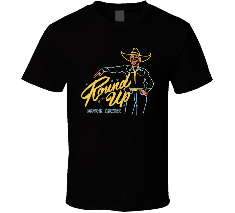 Round Up Drive In Theatre T Shirt