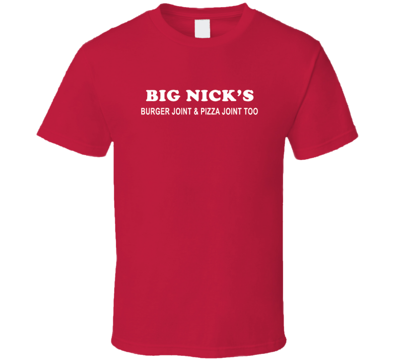 Big Nick's Burger Pizza Joint Nyc New York City T Shirt