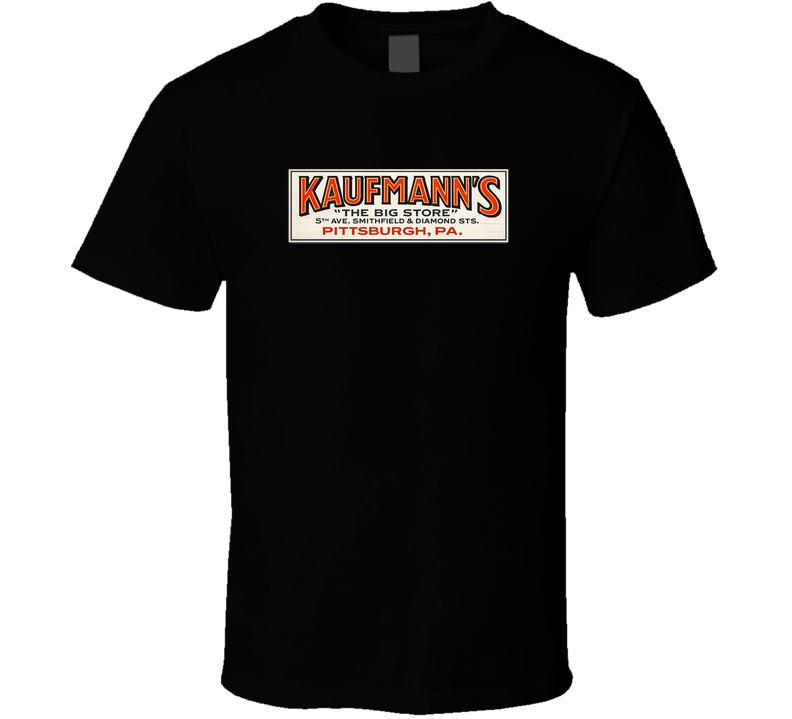 Kaufmanns Department Store Pittsburgh T Shirt